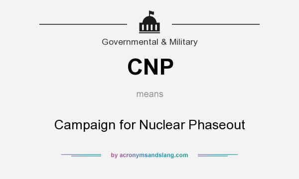 What does CNP mean? It stands for Campaign for Nuclear Phaseout