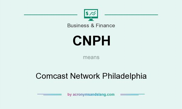 What does CNPH mean? It stands for Comcast Network Philadelphia