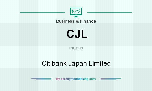 What does CJL mean? It stands for Citibank Japan Limited