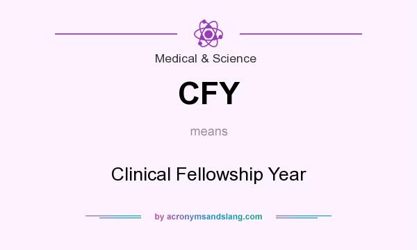 What does CFY mean? It stands for Clinical Fellowship Year