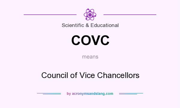 What does COVC mean? It stands for Council of Vice Chancellors