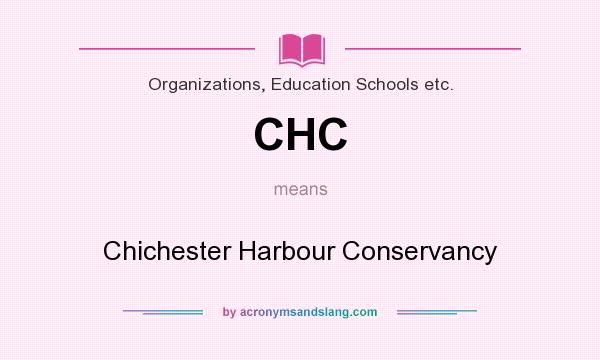 What does CHC mean? It stands for Chichester Harbour Conservancy