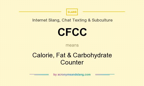 What does CFCC mean? It stands for Calorie, Fat & Carbohydrate Counter