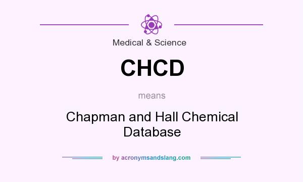 What does CHCD mean? It stands for Chapman and Hall Chemical Database