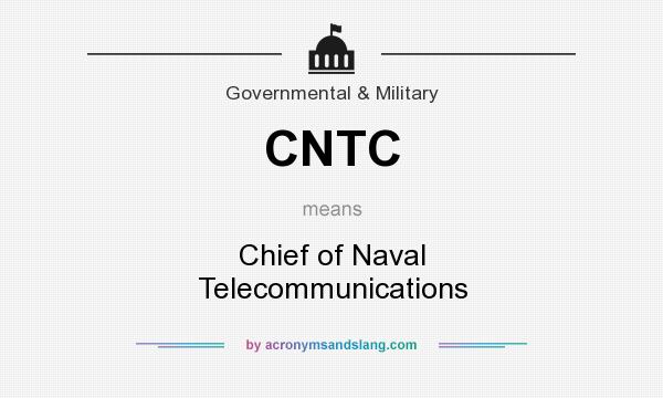 What does CNTC mean? It stands for Chief of Naval Telecommunications