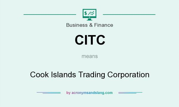 What does CITC mean? It stands for Cook Islands Trading Corporation
