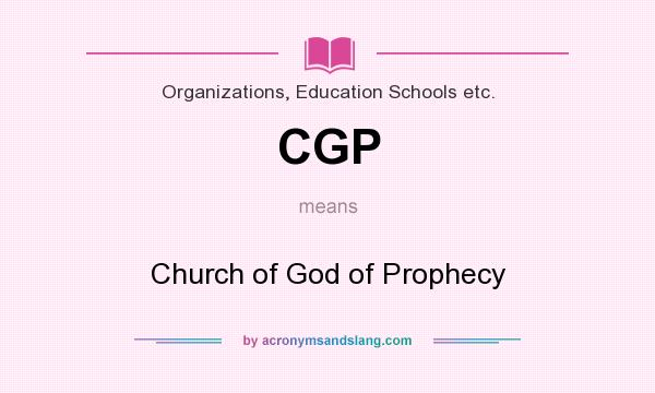 What does CGP mean? It stands for Church of God of Prophecy