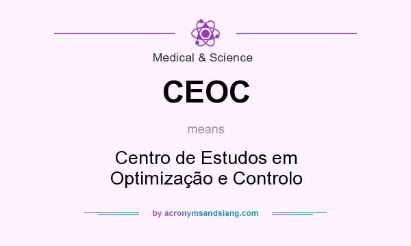What does CEOC mean? It stands for Centro de Estudos em Optimização e Controlo
