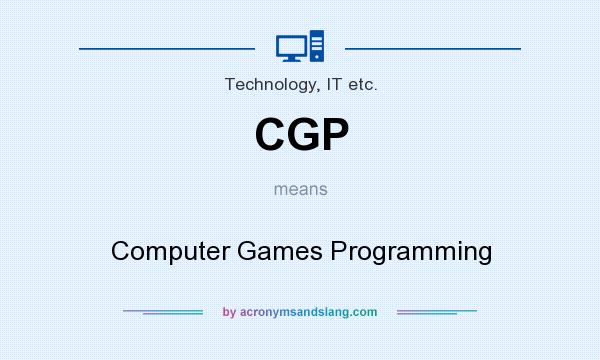 What does CGP mean? It stands for Computer Games Programming