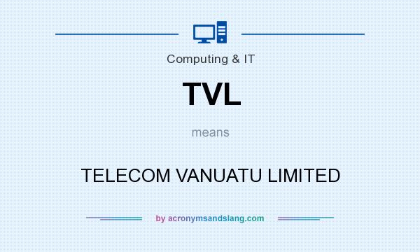 What does TVL mean? It stands for TELECOM VANUATU LIMITED