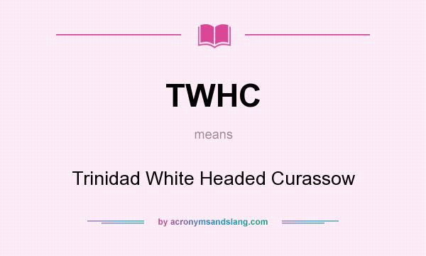 What does TWHC mean? It stands for Trinidad White Headed Curassow