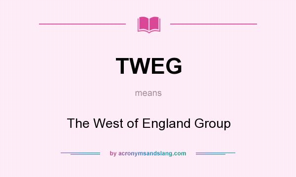 What does TWEG mean? It stands for The West of England Group