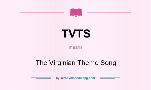 What does TVTS mean? It stands for The Virginian Theme Song