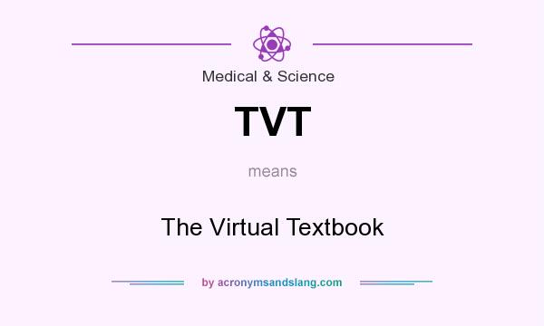 What does TVT mean? It stands for The Virtual Textbook