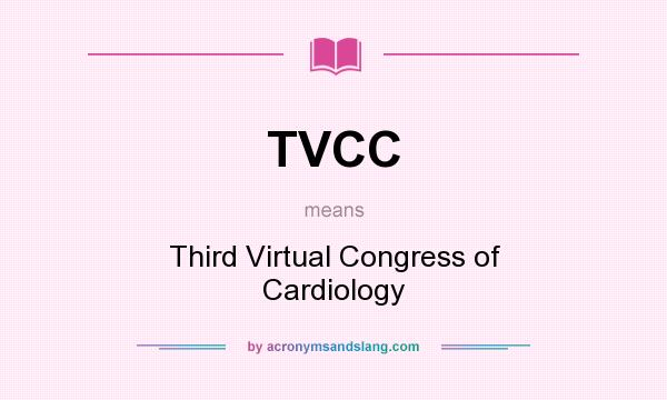 What does TVCC mean? It stands for Third Virtual Congress of Cardiology