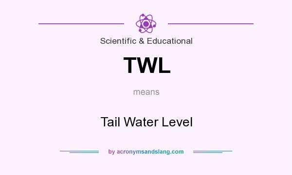 What does TWL mean? It stands for Tail Water Level