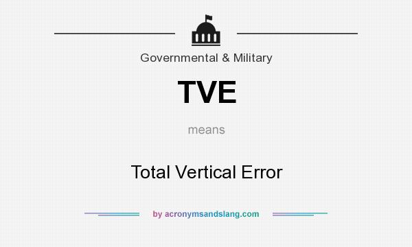 What does TVE mean? It stands for Total Vertical Error