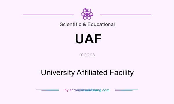 What does UAF mean? It stands for University Affiliated Facility