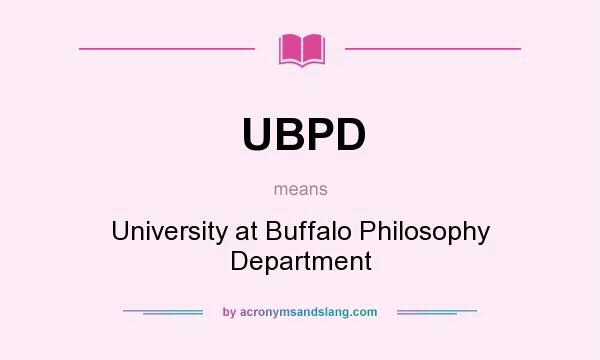 What does UBPD mean? It stands for University at Buffalo Philosophy Department