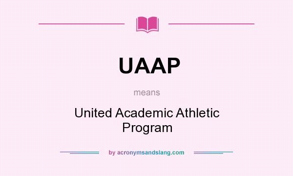 What does UAAP mean? It stands for United Academic Athletic Program