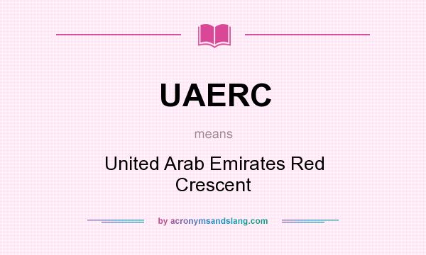 What does UAERC mean? It stands for United Arab Emirates Red Crescent