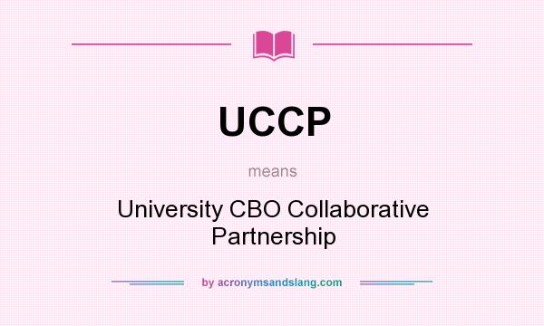 What does UCCP mean? It stands for University CBO Collaborative Partnership