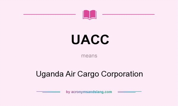 What does UACC mean? It stands for Uganda Air Cargo Corporation