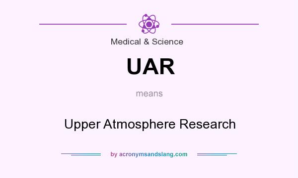 What does UAR mean? It stands for Upper Atmosphere Research