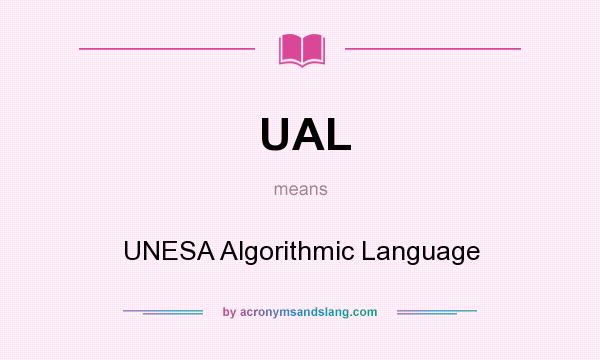 What does UAL mean? It stands for UNESA Algorithmic Language