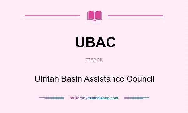 What does UBAC mean? It stands for Uintah Basin Assistance Council