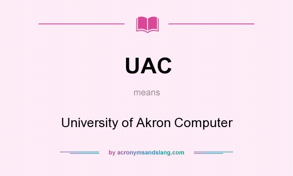 What does UAC mean? It stands for University of Akron Computer