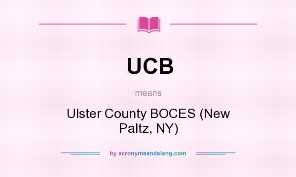 What does UCB mean? It stands for Ulster County BOCES (New Paltz, NY)