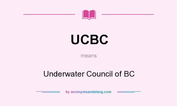 What does UCBC mean? It stands for Underwater Council of BC