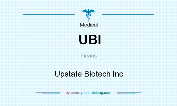 What does UBI mean? It stands for Upstate Biotech Inc