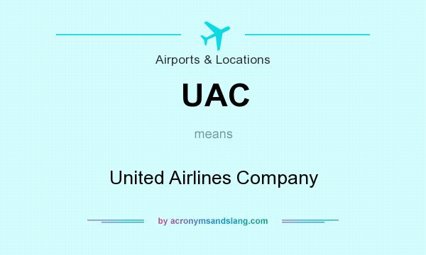 What does UAC mean? It stands for United Airlines Company