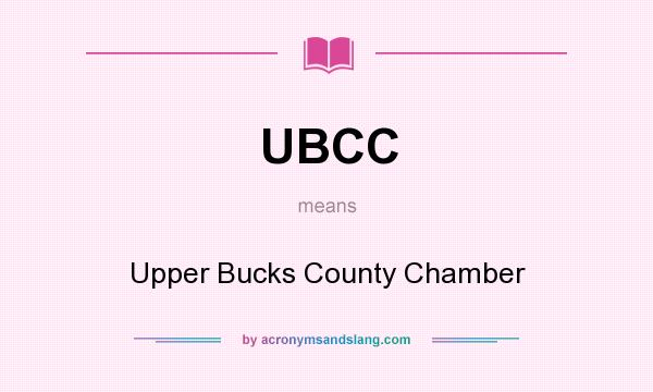 What does UBCC mean? It stands for Upper Bucks County Chamber