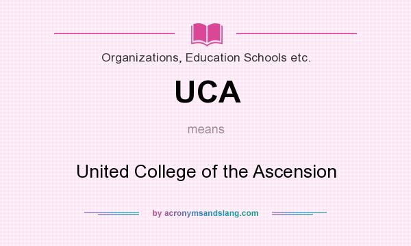What does UCA mean? It stands for United College of the Ascension