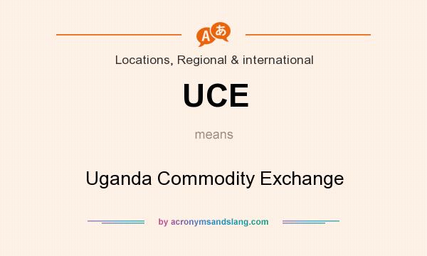 What does UCE mean? It stands for Uganda Commodity Exchange
