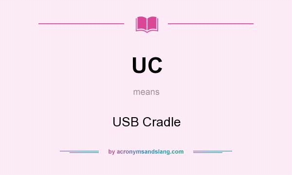 What does UC mean? It stands for USB Cradle