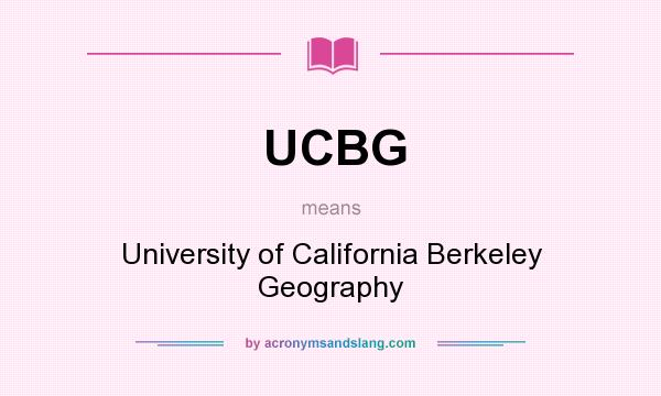 What does UCBG mean? It stands for University of California Berkeley Geography
