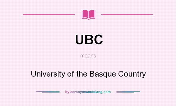 What does UBC mean? It stands for University of the Basque Country