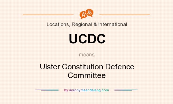 What does UCDC mean? It stands for Ulster Constitution Defence Committee
