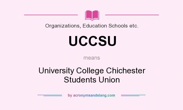 What does UCCSU mean? It stands for University College Chichester Students Union