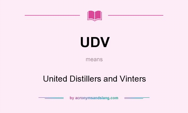 What does UDV mean? It stands for United Distillers and Vinters