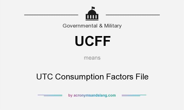 What does UCFF mean? It stands for UTC Consumption Factors File