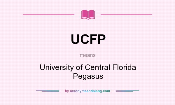 What does UCFP mean? It stands for University of Central Florida Pegasus