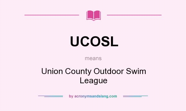 What does UCOSL mean? It stands for Union County Outdoor Swim League
