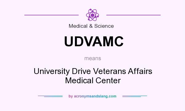 What does UDVAMC mean? It stands for University Drive Veterans Affairs Medical Center