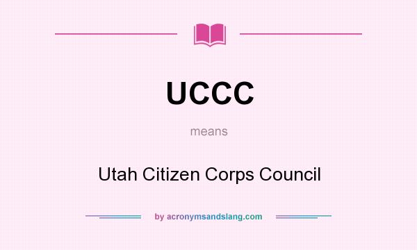 What does UCCC mean? It stands for Utah Citizen Corps Council