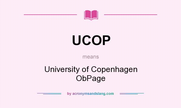 What does UCOP mean? It stands for University of Copenhagen ObPage
